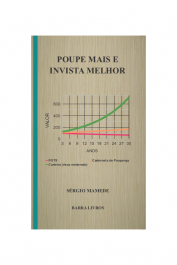 POUPE MAIS E INVISTA MELHOR