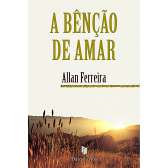 A BÊNÇÃO DE AMAR
