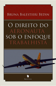 O DIREITO DO AERONAUTA SOB O ENFOQUE TRABALHISTA