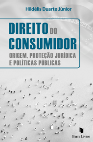 DIREITO DO CONSUMIDOR: ORIGEM, PROTEÇÃO  JURÍDICA E POLÍTICAS PÚBLICAS