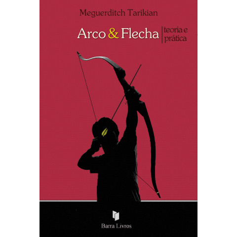 Capa do livro Arco & Flecha: teoria e prática