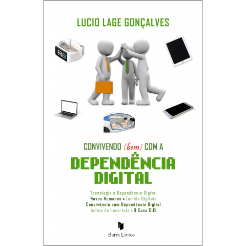 CONVIVENDO (BEM) COM A DEPENDÊNCIA DIGITAL